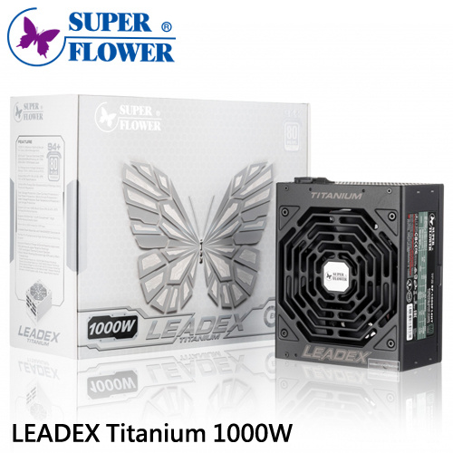 Super Flower 振華 LEADEX 1000W 鈦金牌 80+ 全模組 電源供應器 SF-1000F14HT